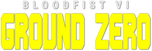 لوگوی رسمی فیلم Bloodfist VI: Ground Zero (1995)