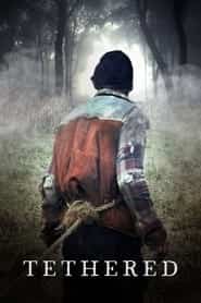پوستر رسمی فیلم Tethered (2022)