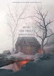 پوستر رسمی فیلم I Hear the Trees Whispering (2022)