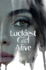 پوستر رسمی فیلم Luckiest Girl Alive (2022)