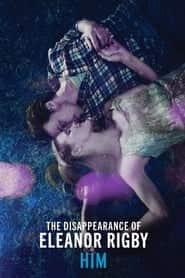 پوستر رسمی فیلم The Disappearance of Eleanor Rigby: Him (2014)