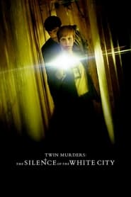 پوستر رسمی فیلم Twin Murders: The Silence of the White City (2019)