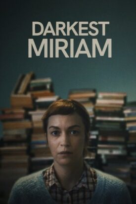 پوستر رسمی فیلم Darkest Miriam (2024)