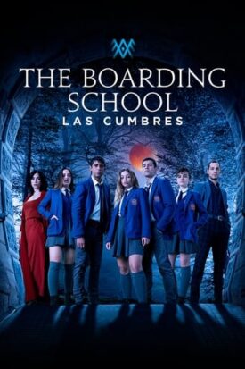 Official poster for سریال The Boarding School: Las Cumbres (2021)