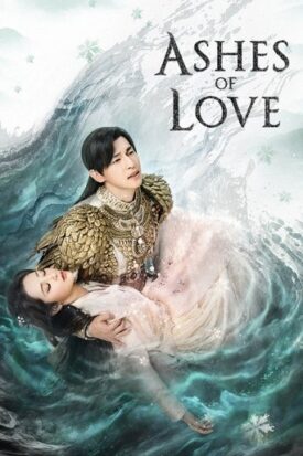 پوستر رسمی سریال Ashes of Love (2018)