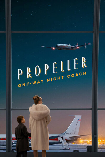 پوستر رسمی فیلم Propeller: One-Way Night Coach