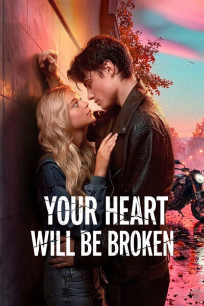 پوستر رسمی فیلم Your Heart Will Be Broken (2026)