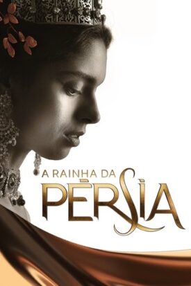 پوستر رسمی سریال A Rainha da Pérsia (2024)