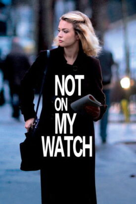 پوستر رسمی فیلم Not on My Watch (2017)
