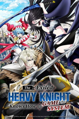 پوستر رسمی انیمه The Exiled Heavy Knight Knows How to Game the System (2026)