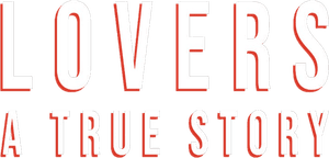 لوگوی رسمی فیلم Lovers: A True Story (1991)