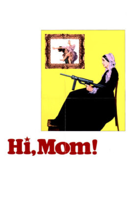 پوستر رسمی فیلم Hi, Mom! (1970)